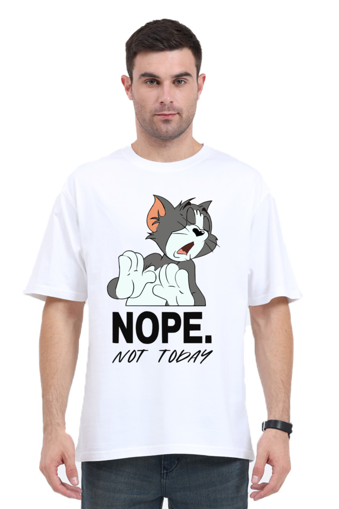 "Tom - Nope Not Today" Oversized T-shirt