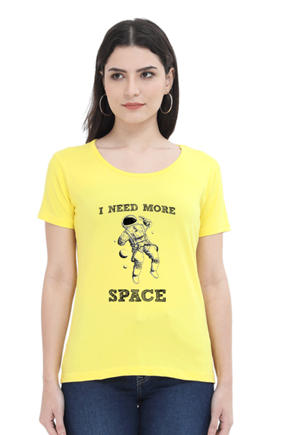 "I Need More Space" Women's Tshirt