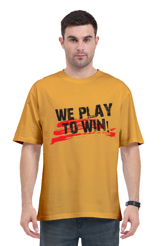 "We Play To Win" Men's Oversized Tshirt