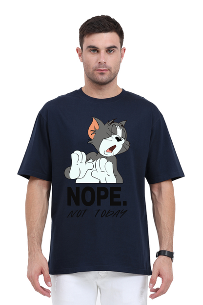 "Tom - Nope Not Today" Oversized T-shirt