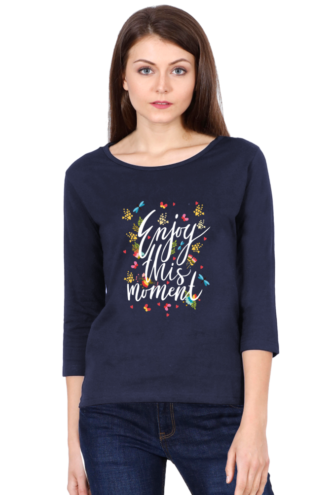 'Enjoy this moment' "Women's T-Shirt