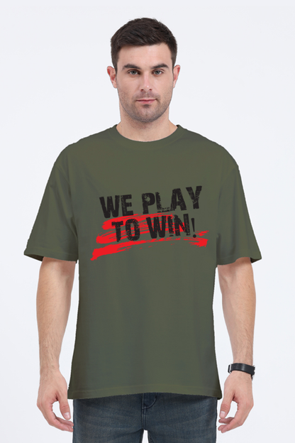 "We Play To Win" Men's Oversized Tshirt