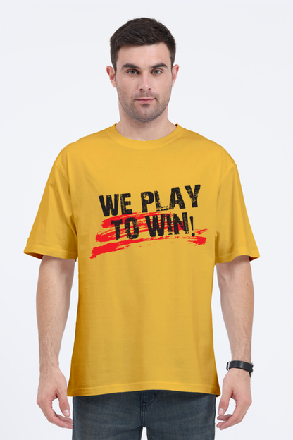 "We Play To Win" Men's Oversized Tshirt