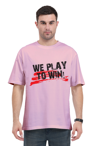 "We Play To Win" Men's Oversized Tshirt