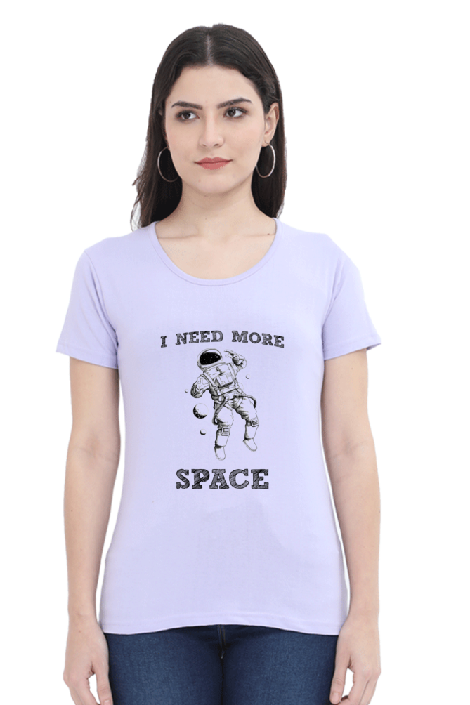 "I Need More Space" Women's Tshirt