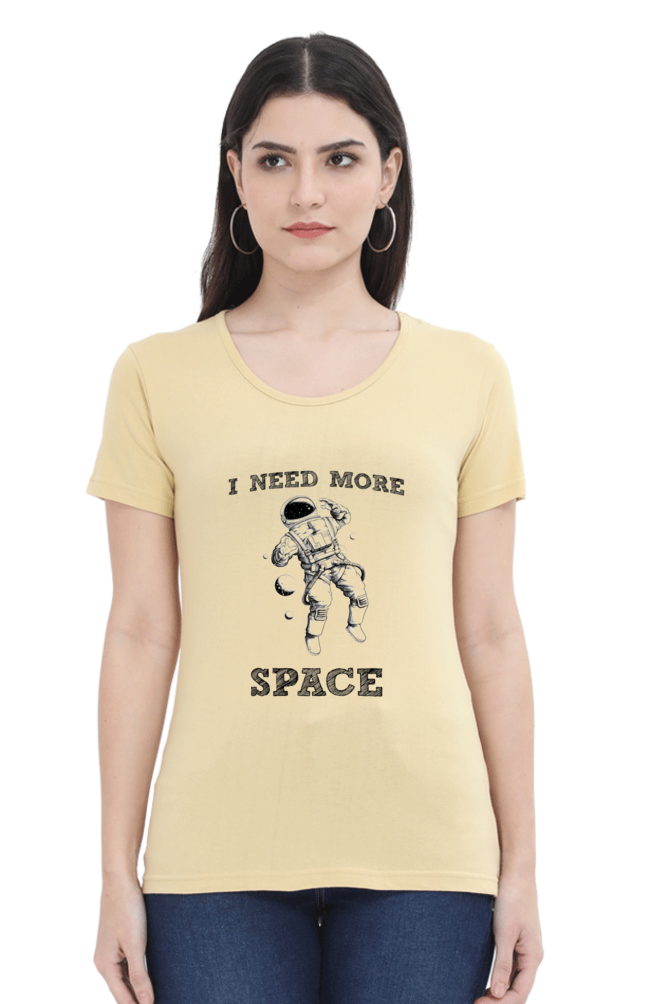 "I Need More Space" Women's Tshirt