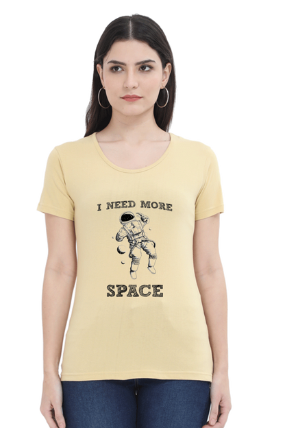 "I Need More Space" Women's Tshirt