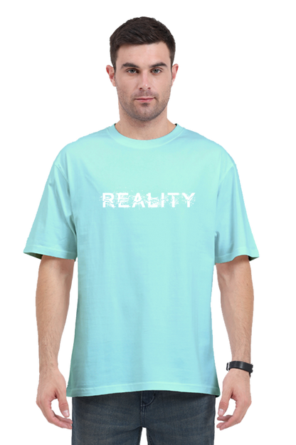 Reality Men's oversized Tshirt