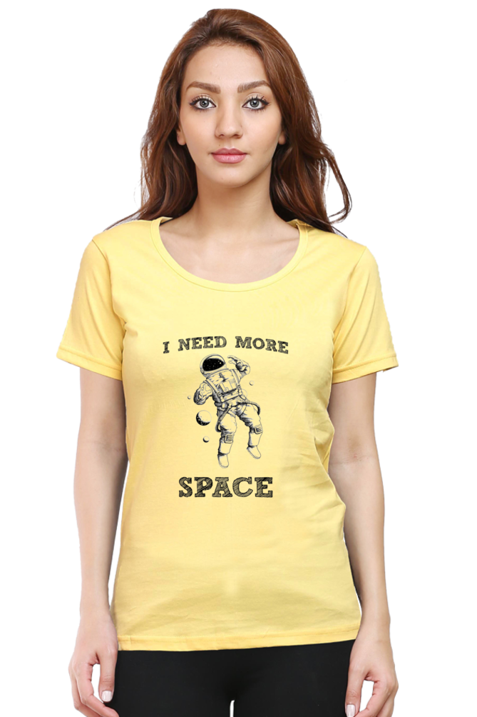 "I Need More Space" Women's Tshirt