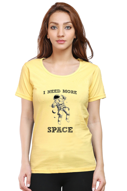 "I Need More Space" Women's Tshirt